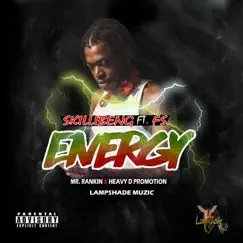 Energy (feat. FS) - Single by Skillibeng & Lampshade Muzic album reviews, ratings, credits