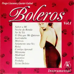 Boleros Instrumentales, Vol. 1 by Hugo Liscano & Javier Galué album reviews, ratings, credits
