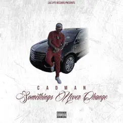 Somethings Never Change - Single (feat. Lazie Locz) - Single by Cadman album reviews, ratings, credits