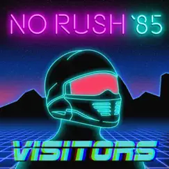 Visitors - Single by No Rush '85 album reviews, ratings, credits