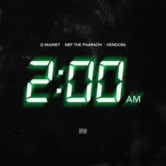 2Am - Single by G-Mainey, Nef The Pharaoh & Hendo86 album reviews, ratings, credits