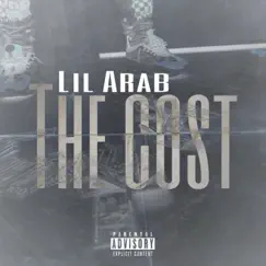 The Cost - Single by Lil Arab album reviews, ratings, credits