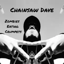Zombies Eating Crumpets (Instrumental) - Single by Chainsaw Dave album reviews, ratings, credits