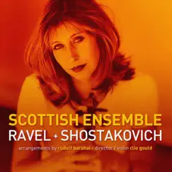 Ravel + Shostakovich by Scottish Ensemble & Clio Gould album reviews, ratings, credits