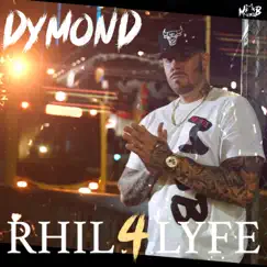 Rhil 4 Lyfe (feat. Dymond) Song Lyrics