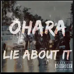 Lie About It - Single by O'hara album reviews, ratings, credits