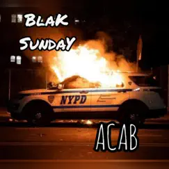 Acab - Single by Blak Sunday album reviews, ratings, credits