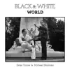 Black & White World (Remastered) album lyrics, reviews, download