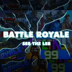 Battle Royale - Single by SEBtheLEB album reviews, ratings, credits