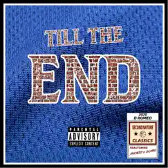 Till the End (feat. Sambo & Mackgee) - Single by D Romeo album reviews, ratings, credits
