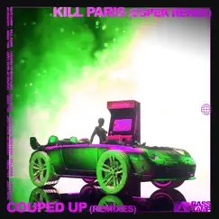 Couped Up (ESPER Remix) - Single by Kill Paris album reviews, ratings, credits