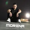 Morena (feat. El Chumbeque) - Single album lyrics, reviews, download