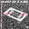 Heart of a King - EP album lyrics, reviews, download