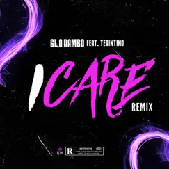I Care (feat. Terintino) - Single by Glo Rambo album reviews, ratings, credits
