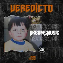 Veredicto - Single by DreamSMusic album reviews, ratings, credits