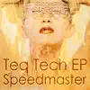 Teq Tech EP album lyrics, reviews, download