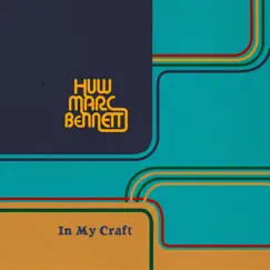 In My Craft (feat. Miryam Solomon) - Single by Huw Marc Bennett album reviews, ratings, credits