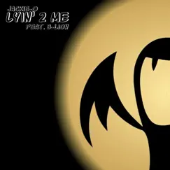 Lyin' 2 Me (Among Us) [feat. B-Lion] Song Lyrics