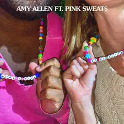 What a Time to Be Alive (feat. Pink Sweat$) - Single by Amy Allen album reviews, ratings, credits