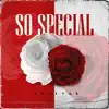 So Special - Single album lyrics, reviews, download