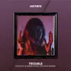 Trouble (Zootah Remix) - Single album lyrics, reviews, download