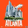 Atlanta (feat. Dirtyy & 10bandleek) - Single album lyrics, reviews, download