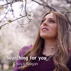 Searching for You - Single by Chaya Kogan album reviews, ratings, credits