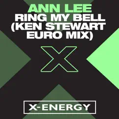 Ring My Bell (Ken Stewart Euro Mix) - Single by Ann Lee album reviews, ratings, credits