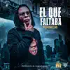 El Que Faltaba - Single album lyrics, reviews, download