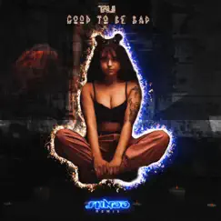 GOOD TO BE BAD (Shndō Remix) - Single by Talii album reviews, ratings, credits