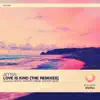 Love Is Kind [The Remixes] - Single album lyrics, reviews, download
