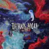 Thank You (4 ruining my life) - Single album lyrics, reviews, download