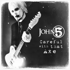 Careful With That Axe by John 5 album reviews, ratings, credits