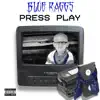 Press Play - Single album lyrics, reviews, download