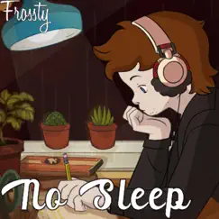No Sleep - EP by Frossty album reviews, ratings, credits