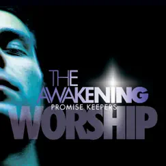 The Awakening by Promise Keepers album reviews, ratings, credits