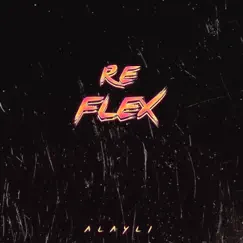 Reflex - Single by Alaylı album reviews, ratings, credits