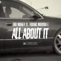 All About It (feat. Young Mobbin' E) Song Lyrics