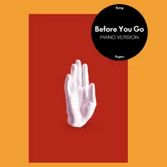 Before You Go (Piano Version) Song Lyrics