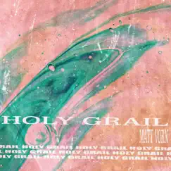 Holy Grail - Single by Matt Vorn album reviews, ratings, credits