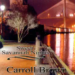 Sweet Savannah Nights by Carroll Brown album reviews, ratings, credits