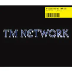 Welcome to the FANKS! by TM NETWORK album reviews, ratings, credits