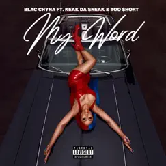 My Word - Single by Blac Chyna, Too $hort & Keak da Sneak album reviews, ratings, credits