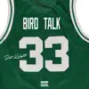 Bird Talk - Single album lyrics, reviews, download