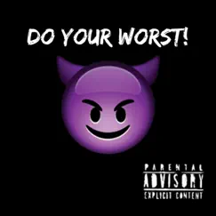 Do Your Worst! Song Lyrics