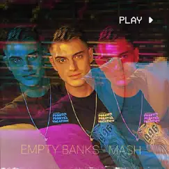 Mash - Single by Empty Banks album reviews, ratings, credits