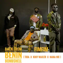 Back from Benin BombShell (feat. Tida, Kiny Wailer & Nana Nie) - Single by Fimfim album reviews, ratings, credits
