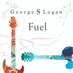Fuel - Single by George S Logan album reviews, ratings, credits