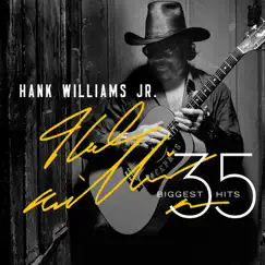 35 Biggest Hits by Hank Williams, Jr. album reviews, ratings, credits