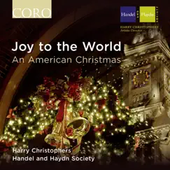 Joy to the World - An American Christmas by Handel and Haydn Society & Harry Christophers album reviews, ratings, credits